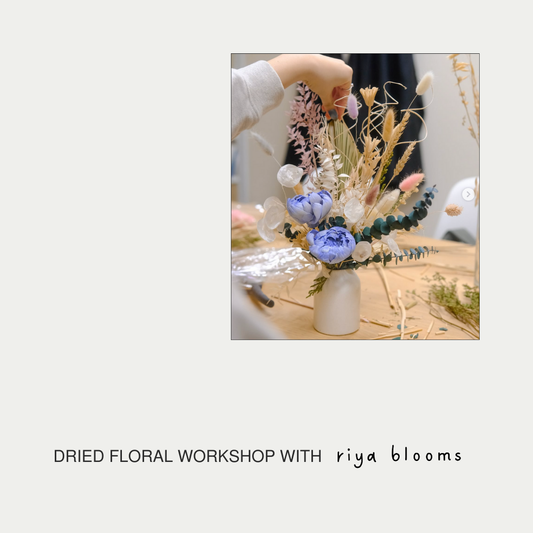 Promotional image for a dried floral workshop with a arrangement of dried flowers in a ceramic vase, with 'riya blooms' visible in the frame.