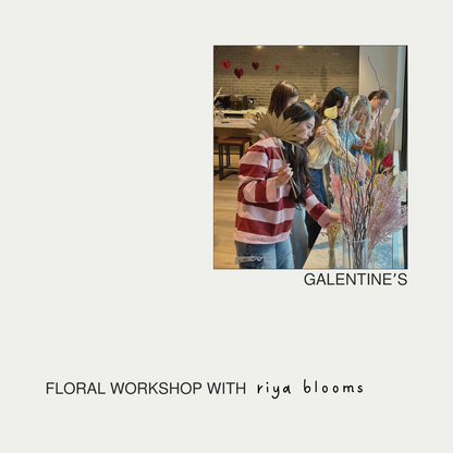 Floral workshop with 'riya blooms' for Galentine's Day, featuring people arranging flowers.